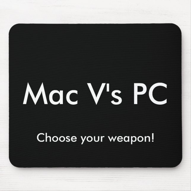 Tapis De Souris Le PC du v de Mac, choisissent votre arme ! (Devant)