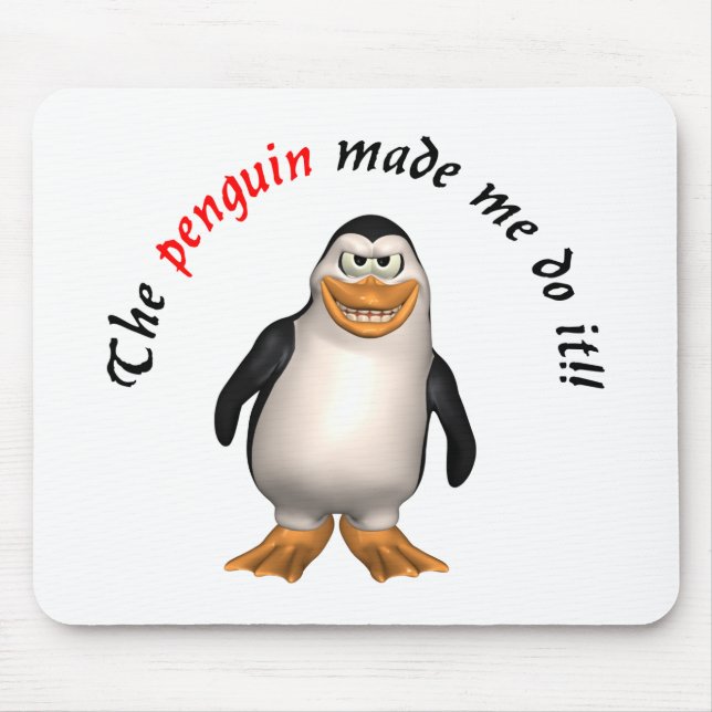 Tapis De Souris Le pingouin m'a incité à le faire ! Mousepad (Devant)