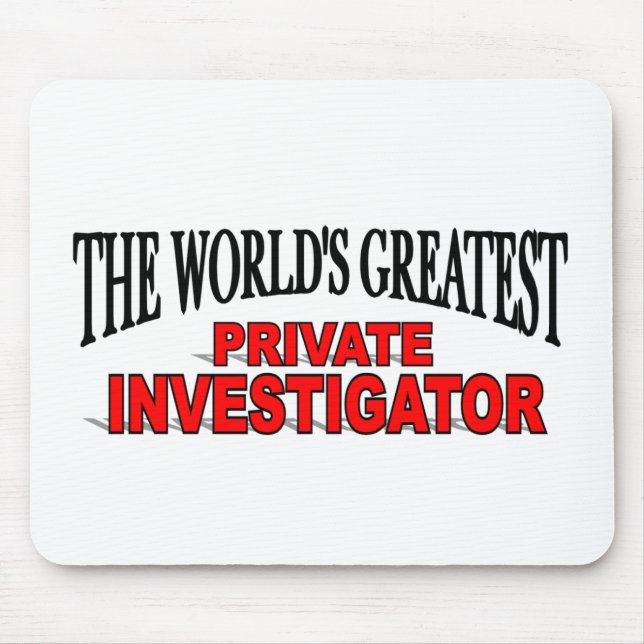 Tapis De Souris Le plus grand investigateur privé du monde (Devant)