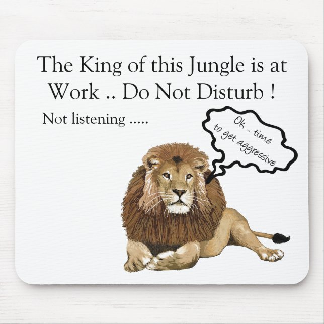 Tapis De Souris Le roi de cette jungle est au travail (Devant)