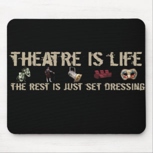 Tapis De Souris Le théâtre est la vie