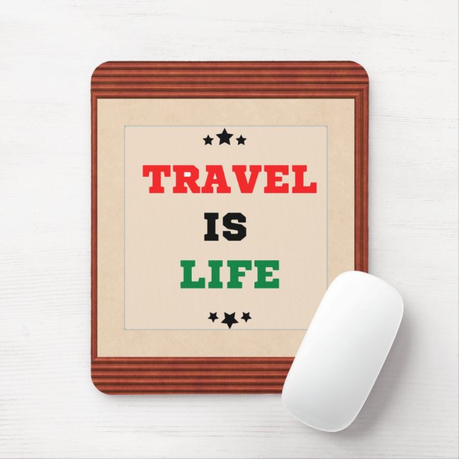 Tapis De Souris Le voyage est la vie Mousepad (Avec souris)