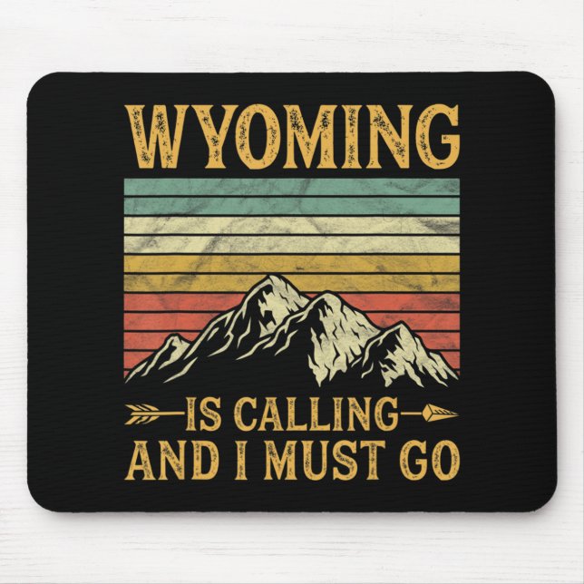 Tapis De Souris Le Wyoming Appelle Et Je Dois Aller 7 (Devant)