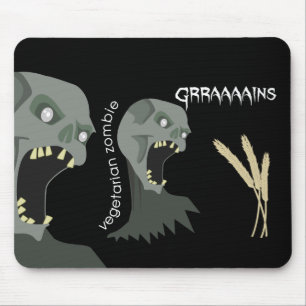 Tapis De Souris Le zombi végétarien veut Graaaains !