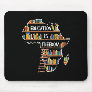 Tapis De Souris L'éducation est la liberté L'histoire noire africa