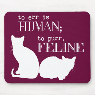 Tapis De Souris L'erreur est humaine pour ronronner félin - toutes
