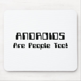 Tapis De Souris Les ANDROIDES Sont Aussi Des Gens !