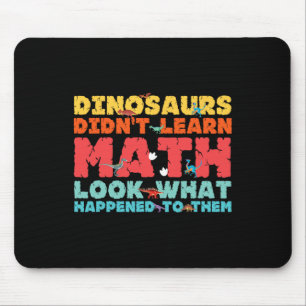 Tapis De Souris Les dinosaures n'ont pas appris les mathématiques 