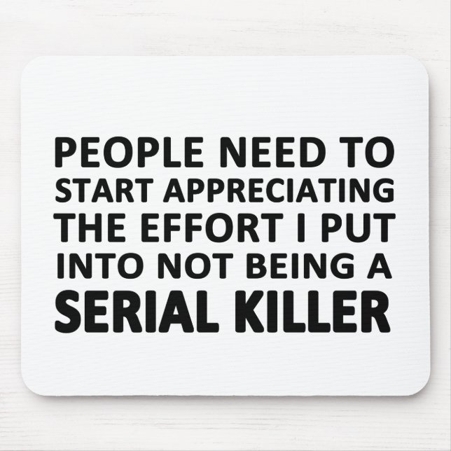 Tapis De Souris Les gens doivent commencer à apprécier (Devant)