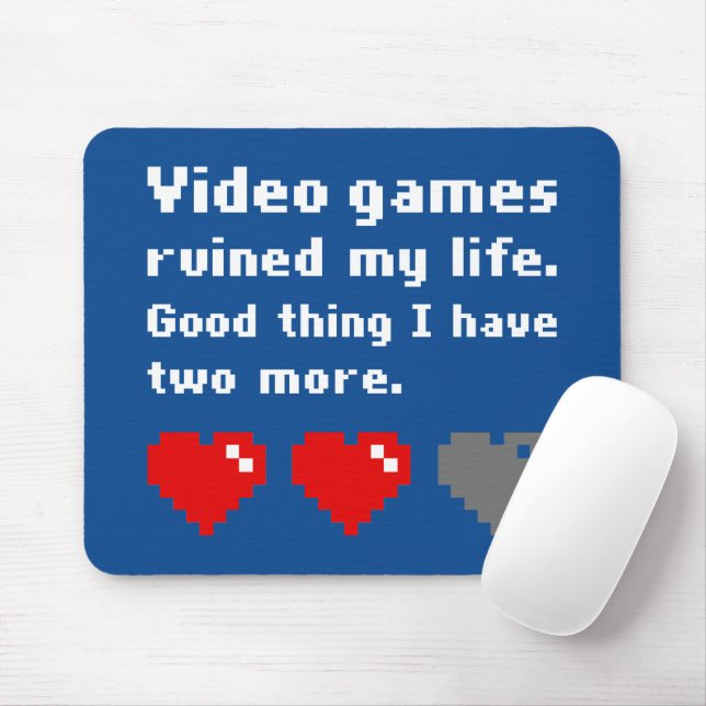 Tapis De Souris Les jeux vidéo ont ruiné ma vie (Avec souris)