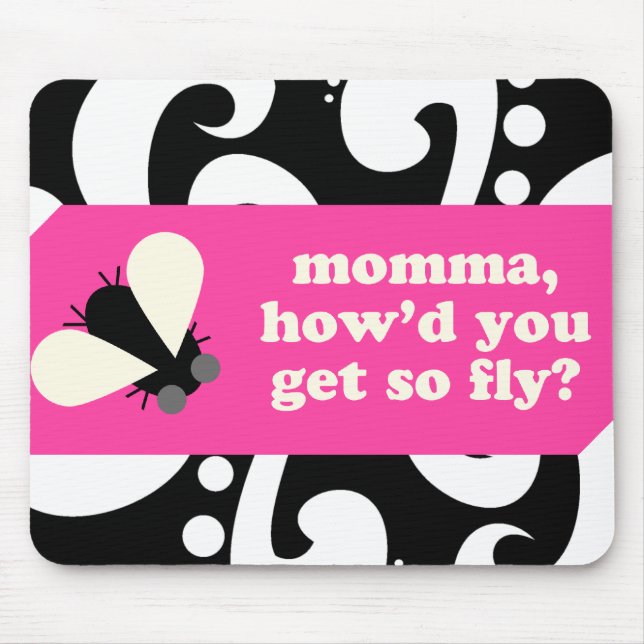 Tapis De Souris les mamans, le howd u obtiennent ainsi volez ? (Devant)