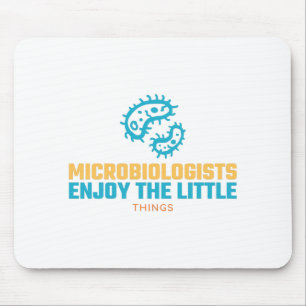 Tapis De Souris Les Microbiologistes Apprécient Les Petites Choses
