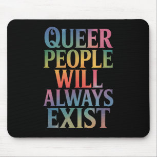 Tapis De Souris Les personnes queer existeront toujours, alliées à
