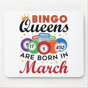 Tapis De Souris Les reines de Bingo sont nées en mars