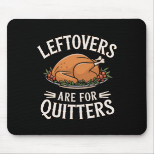 Tapis De Souris Les Restes Sont Pour Quitters Drôle Thanksgiving N