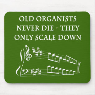 Tapis de souris "Les vieux organistes ne meurent j