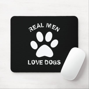 Tapis De Souris Les vrais hommes aiment les chiens Texte personnal