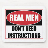 Les vrais hommes n'ont pas besoin d'instructions
