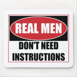 Tapis De Souris Les vrais hommes n'ont pas besoin d'instructions