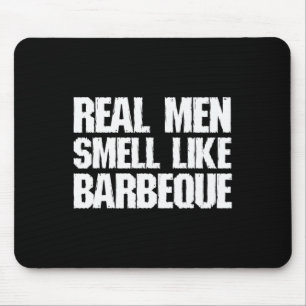 Tapis De Souris Les vrais hommes sentent comme Byrbeque Grill BBQ