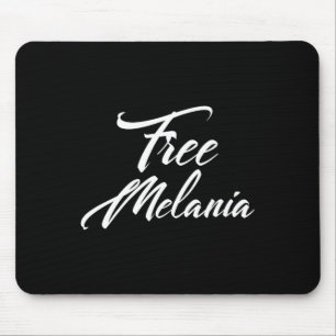 Tapis De Souris Libérez la Melanie Slogan politique