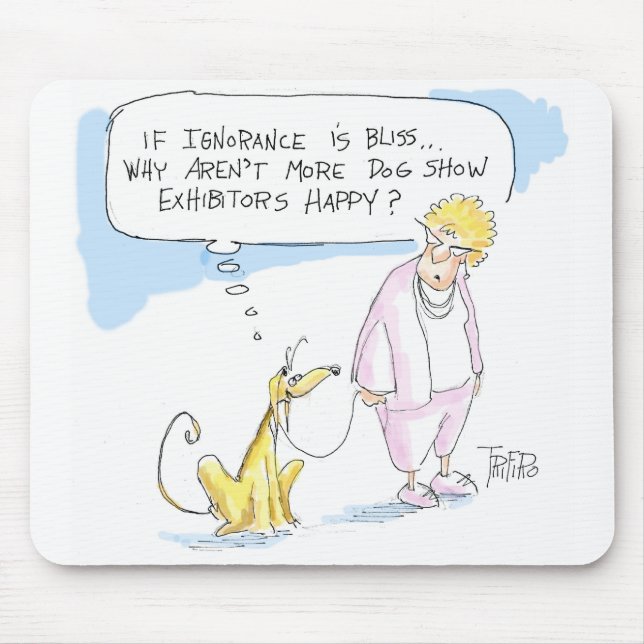 Tapis De Souris L'ignorance est bonheur ..... (Devant)