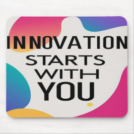 Tapis De Souris L'innovation commence avec vous