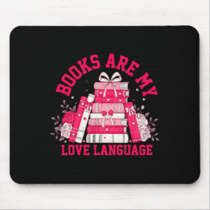 Tapis De Souris Livres Are My Love Language - Valentine Book Lover