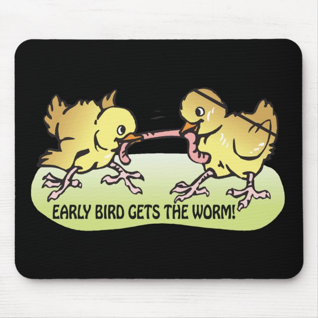 Tapis De Souris L'oiseau tôt obtient le ver (Devant)