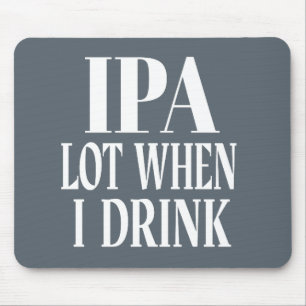 Tapis De Souris Lot IPA Quand Je Bois