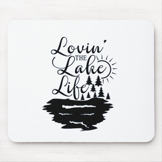 TAPIS DE SOURIS **LOVIN' THE LAKE HOUSE LIVING** (Devant)