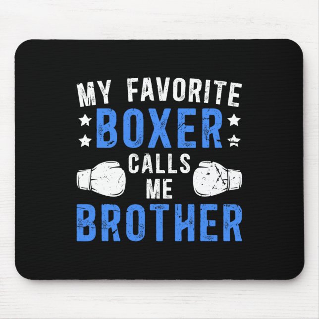 Tapis De Souris Ma boîte préférée m'appelle Brother Boxing Brother (Devant)