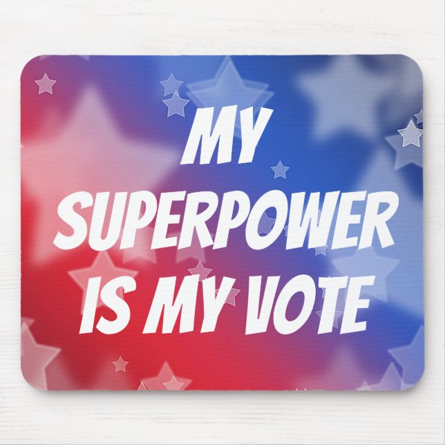 Tapis De Souris Ma superpuissance est mon vote (Devant)