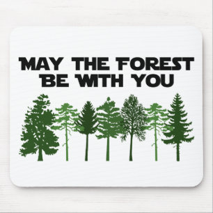 Tapis De Souris Mai la forêt soit avec vous