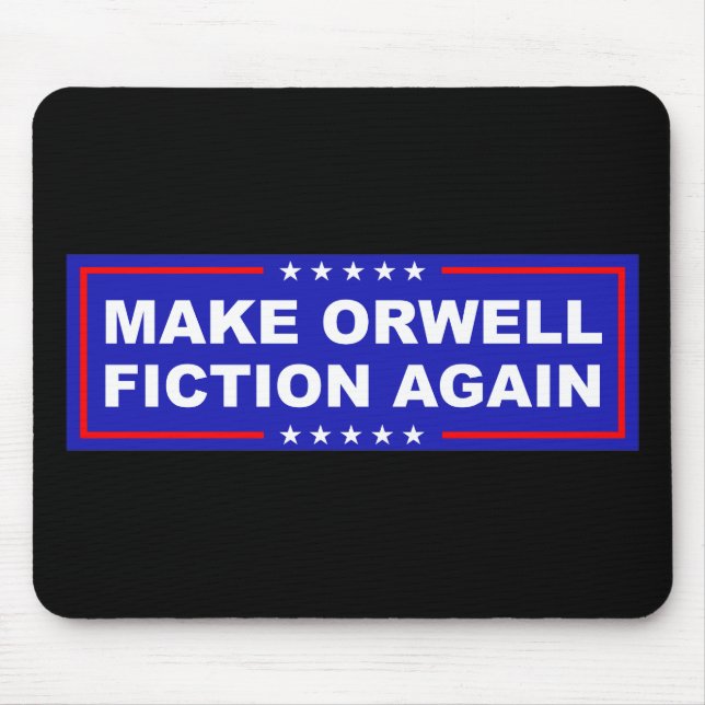 Tapis De Souris Make Orwell Fiction Again (Devant)