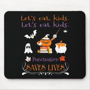 Tapis De Souris Mangeons des Enfants La Ponctuation Sauve des Vies