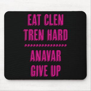 Tapis De Souris Manger Clen Tren Dur Anavar Abandonner Drôle Bodyb