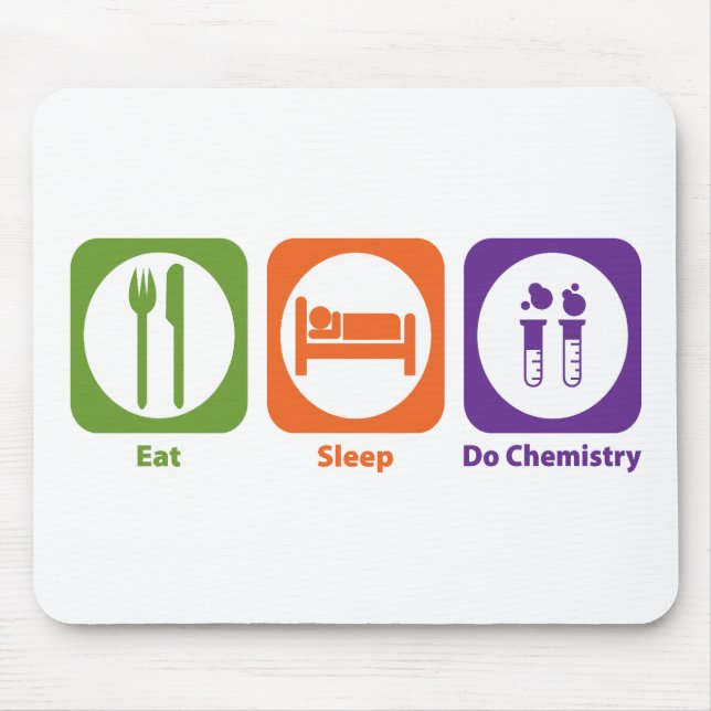 Tapis De Souris Mangez le sommeil font la chimie (Devant)
