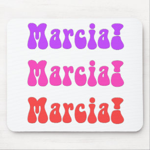 Tapis De Souris Marcia ! Marcia ! Marcia !