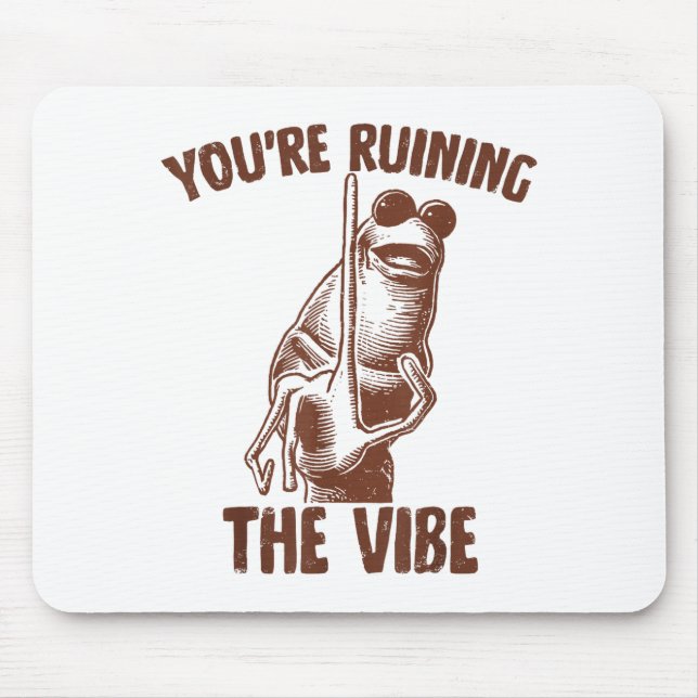 Tapis De Souris Marcus The Worm You're Ruining The Vibe  (Devant)