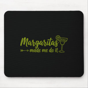 Tapis De Souris Margaritas m'ont fait faire ça Drôle Cinco de Mayo