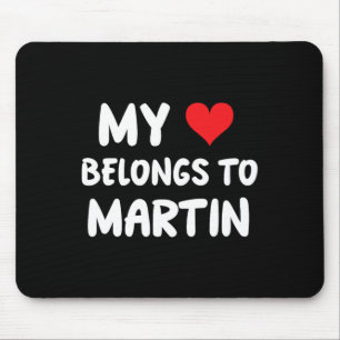 Tapis De Souris Martin - Mon cœur appartient à Martin - Amour
