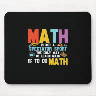 Tapis De Souris Math Enseignant Math Math N'Est Pas Un Spectateur 