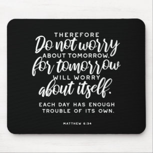 Tapis De Souris Matthew 6:34 Bible Verse