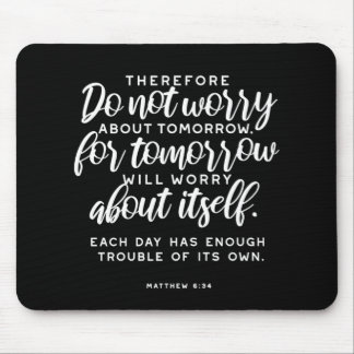 Tapis De Souris Matthew 6:34 Bible Verse