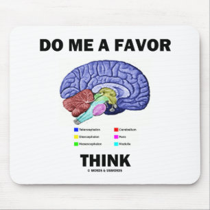 Tapis De Souris Me Faire Une Faveur Pensez Cerveau Anatomie Humour