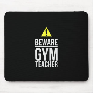 Tapis De Souris Méfiez-vous Gymnase Enseignant Éducation physique