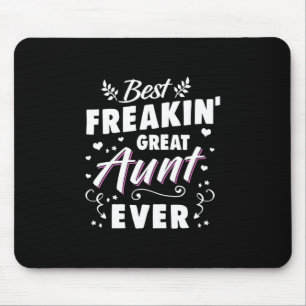Tapis De Souris Meilleur Freakin Grande Tante Jamais