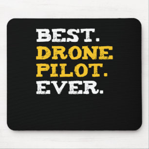 Tapis De Souris Meilleur Pilote De Drone Jamais Drôle Quadcopter C
