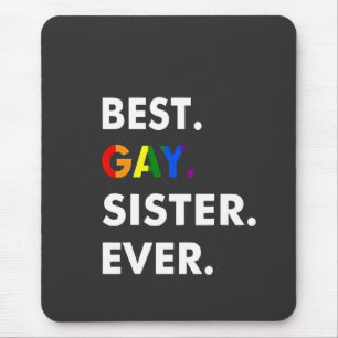Tapis De Souris Meilleure Soeur Gay Jamais Drôle LGBT Rainbow Prid